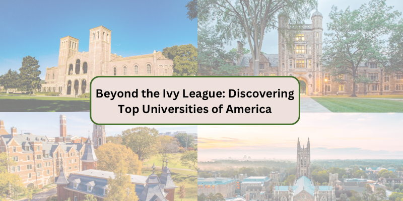 BEYOND THE IVY LEAGUE: DISCOVERING TOP UNIVERSITIES OF AMERICA