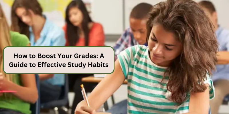 HOW TO STUDY TO IMPROVE YOUR GRADES
