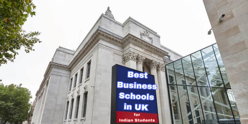 THE BEST BUSINESS SCHOOLS IN THE UK FOR INDIAN STUDENTS