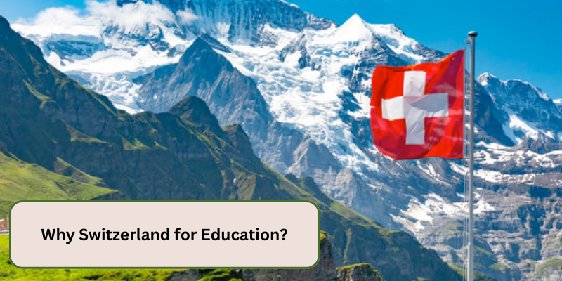 WHY SWITZERLAND FOR EDUCATION