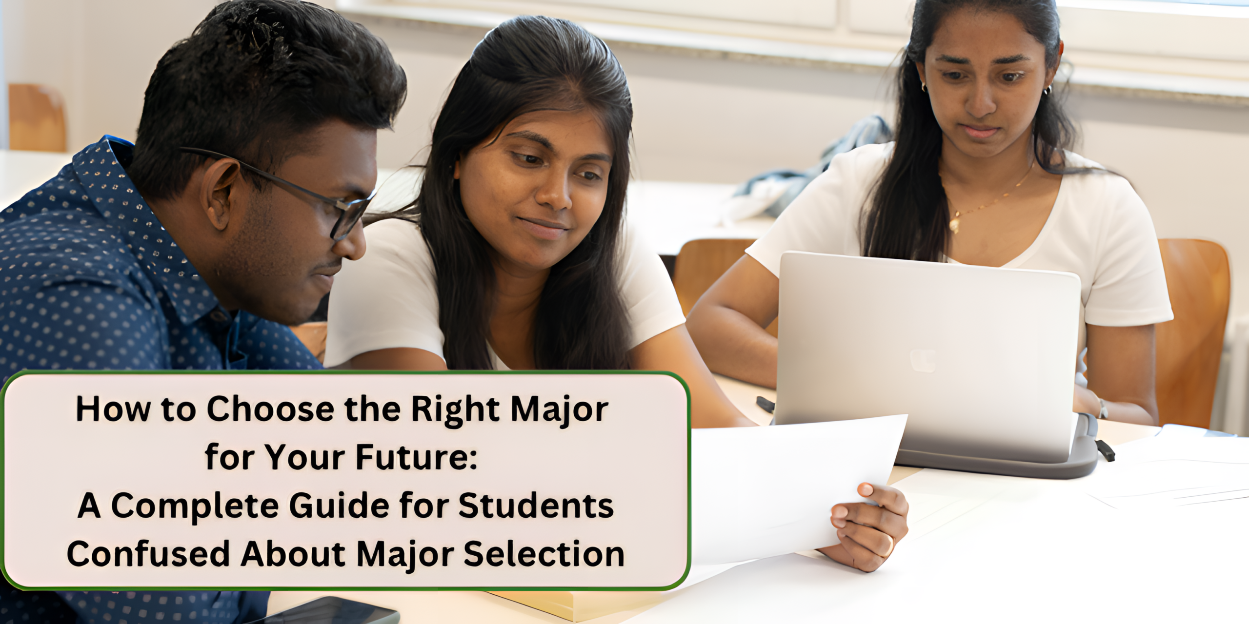 A_Complete_Guide_for_Students_Confused_About_Major_Selection